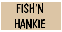 Fish'n Hankie